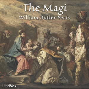 The Magi - William Butler Yeats Audiobooks - Free Audio Books | Knigi-Audio.com/en/