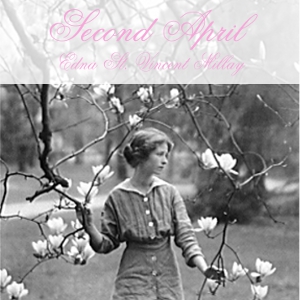 Second April - Edna St. Vincent Millay Audiobooks - Free Audio Books | Knigi-Audio.com/en/