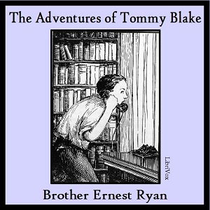 The Adventures of Tommy Blake - Brother Ernest Ryan Audiobooks - Free Audio Books | Knigi-Audio.com/en/