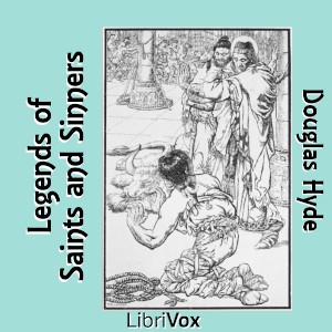 Legends of Saints and Sinners - Douglas Hyde Audiobooks - Free Audio Books | Knigi-Audio.com/en/