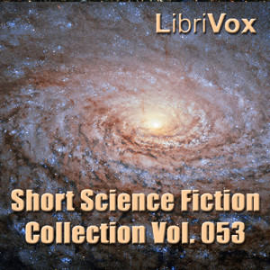Short Science Fiction Collection 053 - Various Audiobooks - Free Audio Books | Knigi-Audio.com/en/