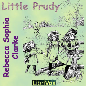 Little Prudy - Rebecca Sophia Clarke Audiobooks - Free Audio Books | Knigi-Audio.com/en/