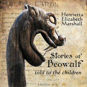 Stories of Beowulf Told to the Children - Henrietta Elizabeth Marshall Audiobooks - Free Audio Books | Knigi-Audio.com/en/