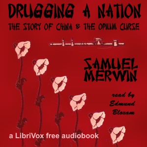 Drugging a Nation - Samuel Merwin Audiobooks - Free Audio Books | Knigi-Audio.com/en/