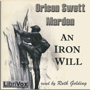 An Iron Will - Orison Swett Marden Audiobooks - Free Audio Books | Knigi-Audio.com/en/