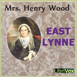 East Lynne - Mrs. Henry Wood Audiobooks - Free Audio Books | Knigi-Audio.com/en/