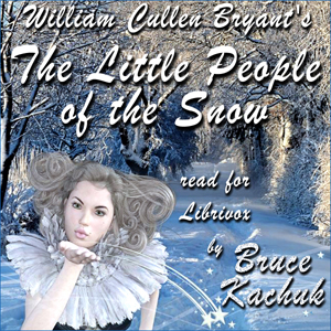 The Little People of the Snow - William Cullen Bryant Audiobooks - Free Audio Books | Knigi-Audio.com/en/