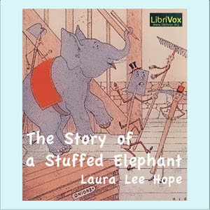 The Story of a Stuffed Elephant - Laura Lee Hope Audiobooks - Free Audio Books | Knigi-Audio.com/en/