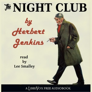 The Night Club - Herbert George Jenkins Audiobooks - Free Audio Books | Knigi-Audio.com/en/