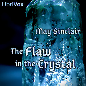The Flaw in the Crystal - May Sinclair Audiobooks - Free Audio Books | Knigi-Audio.com/en/