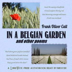 In a Belgian Garden and Other Poems - Frank Oliver Call Audiobooks - Free Audio Books | Knigi-Audio.com/en/