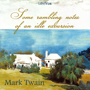 Some Rambling Notes of an Idle Excursion - Mark Twain Audiobooks - Free Audio Books | Knigi-Audio.com/en/