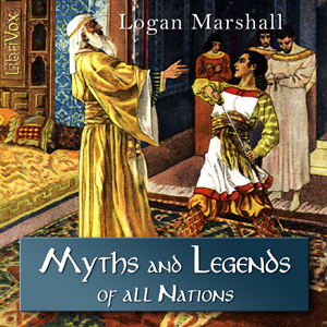 Myths and Legends of All Nations - Logan Marshall Audiobooks - Free Audio Books | Knigi-Audio.com/en/