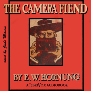 The Camera Fiend - E. W. Hornung Audiobooks - Free Audio Books | Knigi-Audio.com/en/
