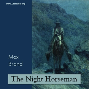 The Night Horseman - Max Brand Audiobooks - Free Audio Books | Knigi-Audio.com/en/
