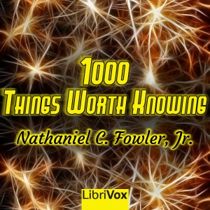 1000 Things Worth Knowing - Nathaniel C. Fowler, Jr. Audiobooks - Free Audio Books | Knigi-Audio.com/en/
