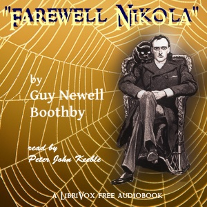 'Farewell, Nikola' - Guy Boothby Audiobooks - Free Audio Books | Knigi-Audio.com/en/