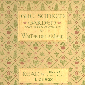 The Sunken Garden and Other Poems - Walter De la Mare Audiobooks - Free Audio Books | Knigi-Audio.com/en/