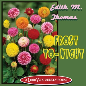 ''Frost To-Night'' - Edith M. Thomas Audiobooks - Free Audio Books | Knigi-Audio.com/en/