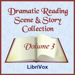 Dramatic Reading Scene and Story Collection, Volume 003 - Various Audiobooks - Free Audio Books | Knigi-Audio.com/en/