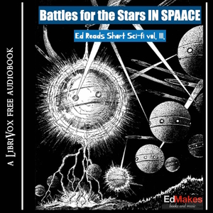 Battles for the Stars (Ed Reads Short Sci-fi, vol. III) - Various Audiobooks - Free Audio Books | Knigi-Audio.com/en/