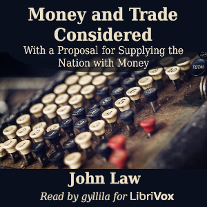 Money and Trade Considered - John Law Audiobooks - Free Audio Books | Knigi-Audio.com/en/