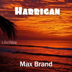 Harrigan - Max Brand Audiobooks - Free Audio Books | Knigi-Audio.com/en/