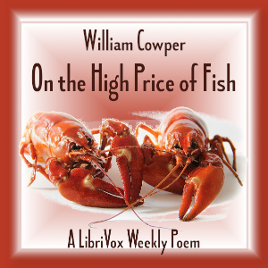 On The High Price Of Fish - William Cowper Audiobooks - Free Audio Books | Knigi-Audio.com/en/