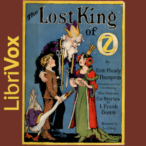 The Lost King of Oz - Ruth Plumly Thompson Audiobooks - Free Audio Books | Knigi-Audio.com/en/