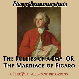 The Follies of a Day; OR, The Marriage of Figaro (English) - Pierre Beaumarchais Audiobooks - Free Audio Books | Knigi-Audio.com/en/