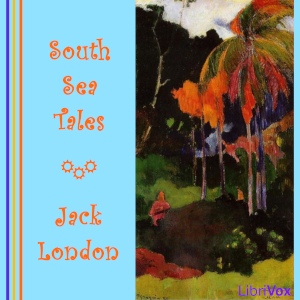 South Sea Tales - Jack London Audiobooks - Free Audio Books | Knigi-Audio.com/en/