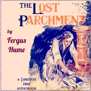 The Lost Parchment - Fergus Hume Audiobooks - Free Audio Books | Knigi-Audio.com/en/