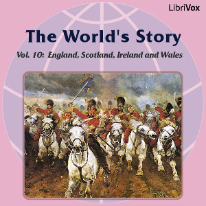 The World’s Story Volume X: England, Scotland, Ireland and Wales - Eva March Tappan Audiobooks - Free Audio Books | Knigi-Audio.com/en/
