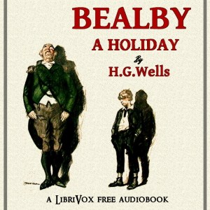 Bealby; A Holiday - H. G. Wells Audiobooks - Free Audio Books | Knigi-Audio.com/en/