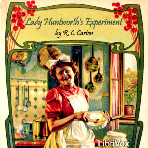 Lady Huntworth's Experiment - R. C. Carton Audiobooks - Free Audio Books | Knigi-Audio.com/en/