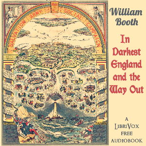 In Darkest England and the Way Out - William Booth Audiobooks - Free Audio Books | Knigi-Audio.com/en/