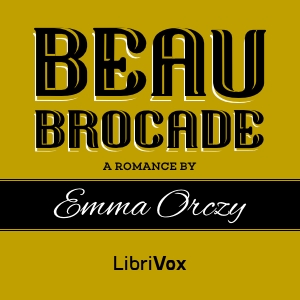 Beau Brocade - Baroness Orczy Audiobooks - Free Audio Books | Knigi-Audio.com/en/