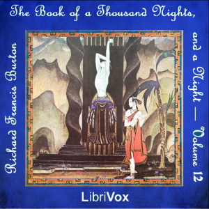 The Book of the Thousand Nights and a Night (Arabian Nights) Volume 12 - Anonymous Audiobooks - Free Audio Books | Knigi-Audio.com/en/