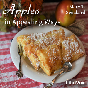 Apples in Appealing Ways - Mary T. Swickard Audiobooks - Free Audio Books | Knigi-Audio.com/en/