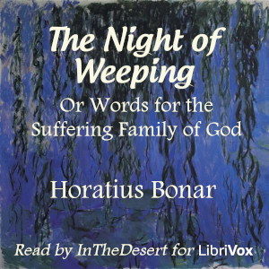 The Night of Weeping - Horatius BONAR Audiobooks - Free Audio Books | Knigi-Audio.com/en/