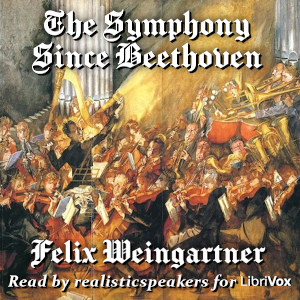 The Symphony Since Beethoven - Felix  Weingartner Audiobooks - Free Audio Books | Knigi-Audio.com/en/