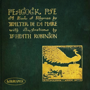 Peacock Pie: A Book of Rhymes - Walter De la Mare Audiobooks - Free Audio Books | Knigi-Audio.com/en/