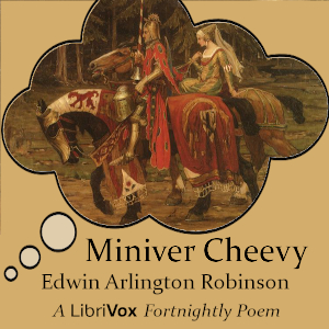 Miniver Cheevy - Edwin Arlington ROBINSON Audiobooks - Free Audio Books | Knigi-Audio.com/en/