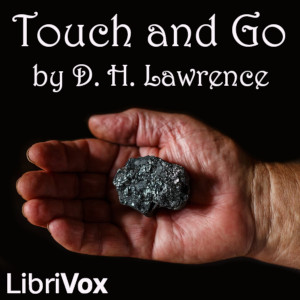 Touch and Go - D. H. Lawrence Audiobooks - Free Audio Books | Knigi-Audio.com/en/