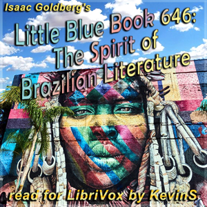 Little Blue Book 646: The Spirit of Brazilian Literature - Isaac Goldberg Audiobooks - Free Audio Books | Knigi-Audio.com/en/