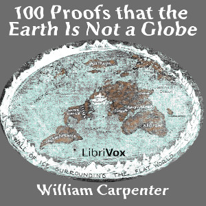One Hundred Proofs That the Earth Is Not a Globe - William Carpenter Audiobooks - Free Audio Books | Knigi-Audio.com/en/