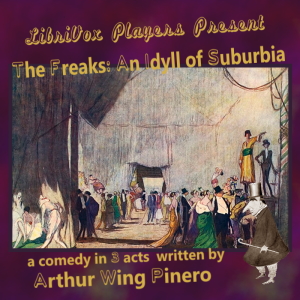 The Freaks: An Idyll of Suburbia - Arthur Wing Pinero Audiobooks - Free Audio Books | Knigi-Audio.com/en/