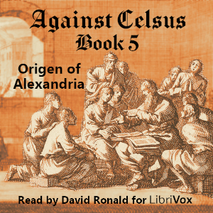 Against Celsus Book 5 - Origen of Alexandria Audiobooks - Free Audio Books | Knigi-Audio.com/en/
