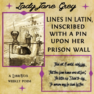 Lines in Latin, inscribed with a pin upon her prison wall. - Lady Jane Grey Audiobooks - Free Audio Books | Knigi-Audio.com/en/