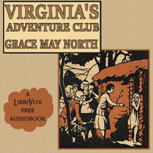 Virginia's Adventure Club - Grace May North Audiobooks - Free Audio Books | Knigi-Audio.com/en/